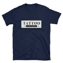 Tattoo Everything Short-Sleeve Unisex T-Shirt